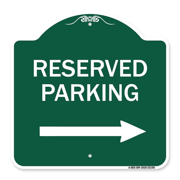 Signmission Reserved Parking Right Arrow, Green & White Aluminum Architectural Sign, 18" x 18", GW-1818-23156 A-DES-GW-1818-23156 - main